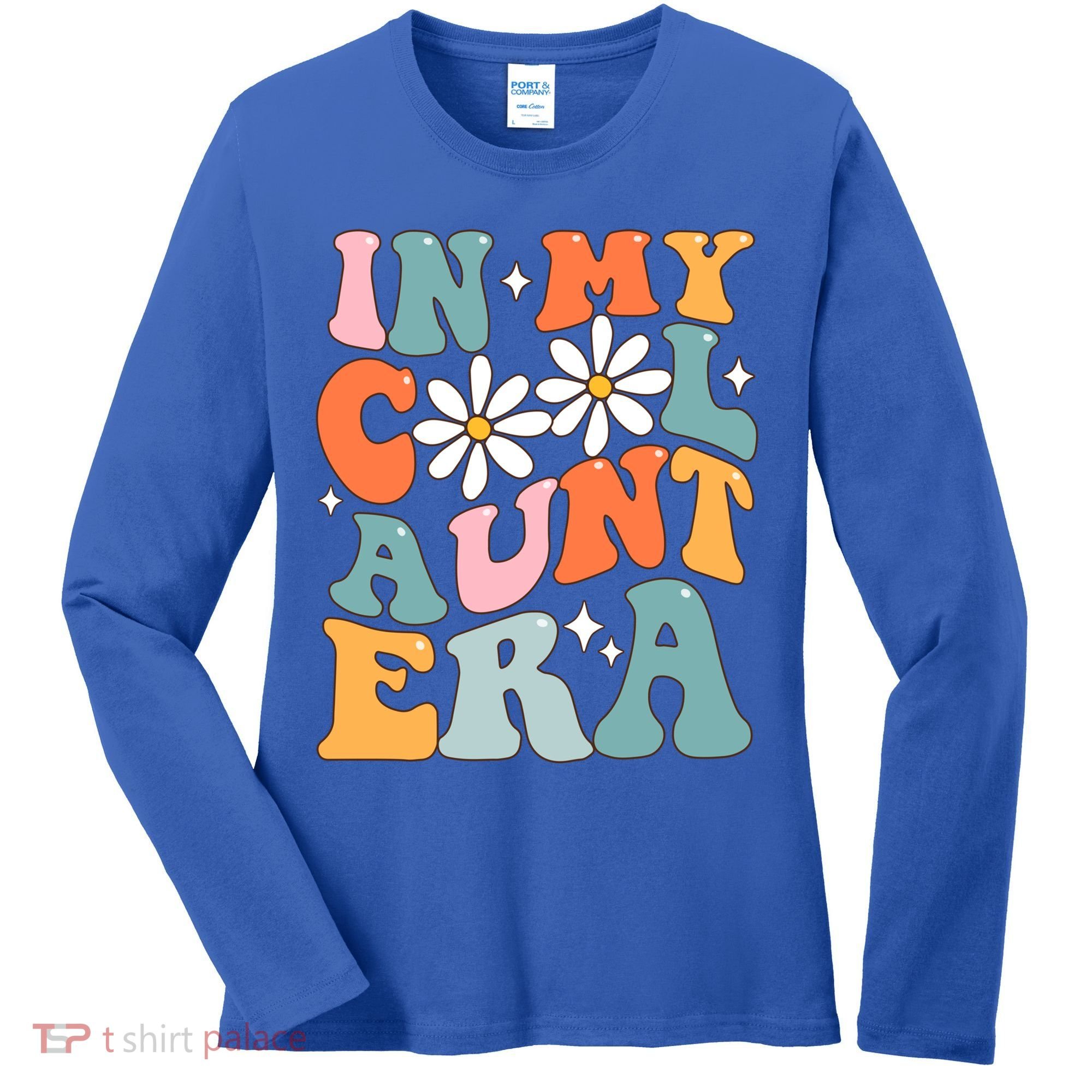 In My Cool Aunt Era Smile Mothers Day Cool Funny Gift For Auntie Gift Women's Long Sleeve Shirt