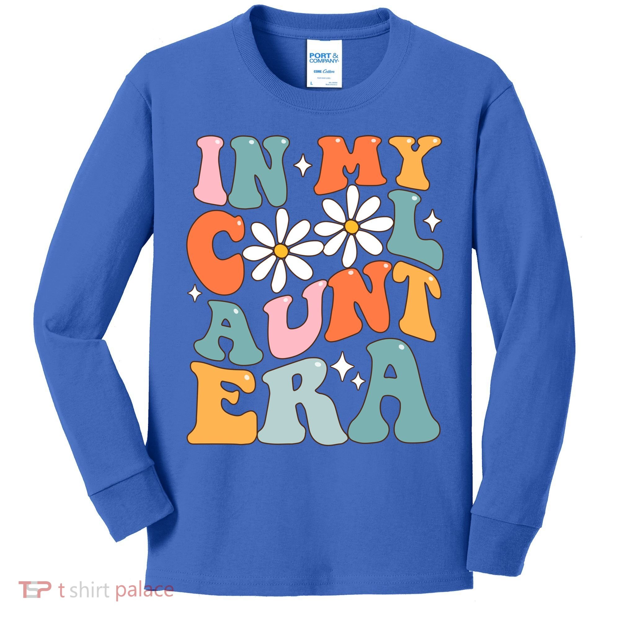 In My Cool Aunt Era Smile Mothers Day Cool Funny Gift For Auntie Gift Kids Long Sleeve Shirt
