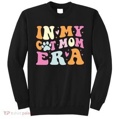 In My Cat Mom Era Cute Cat Mom Sweatshirt