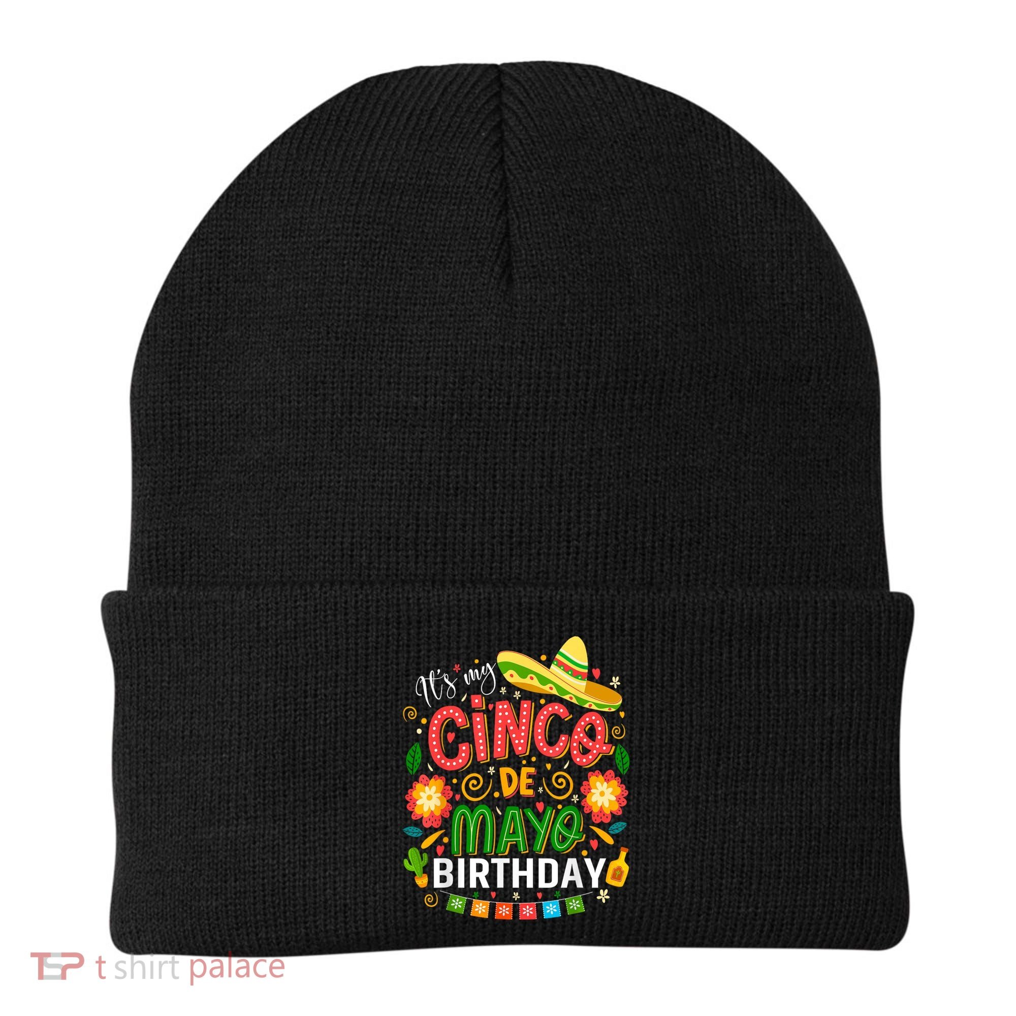 ItS My Cinco De Mayo Birthday Funny Cinco De Mayo Birthday Beanie