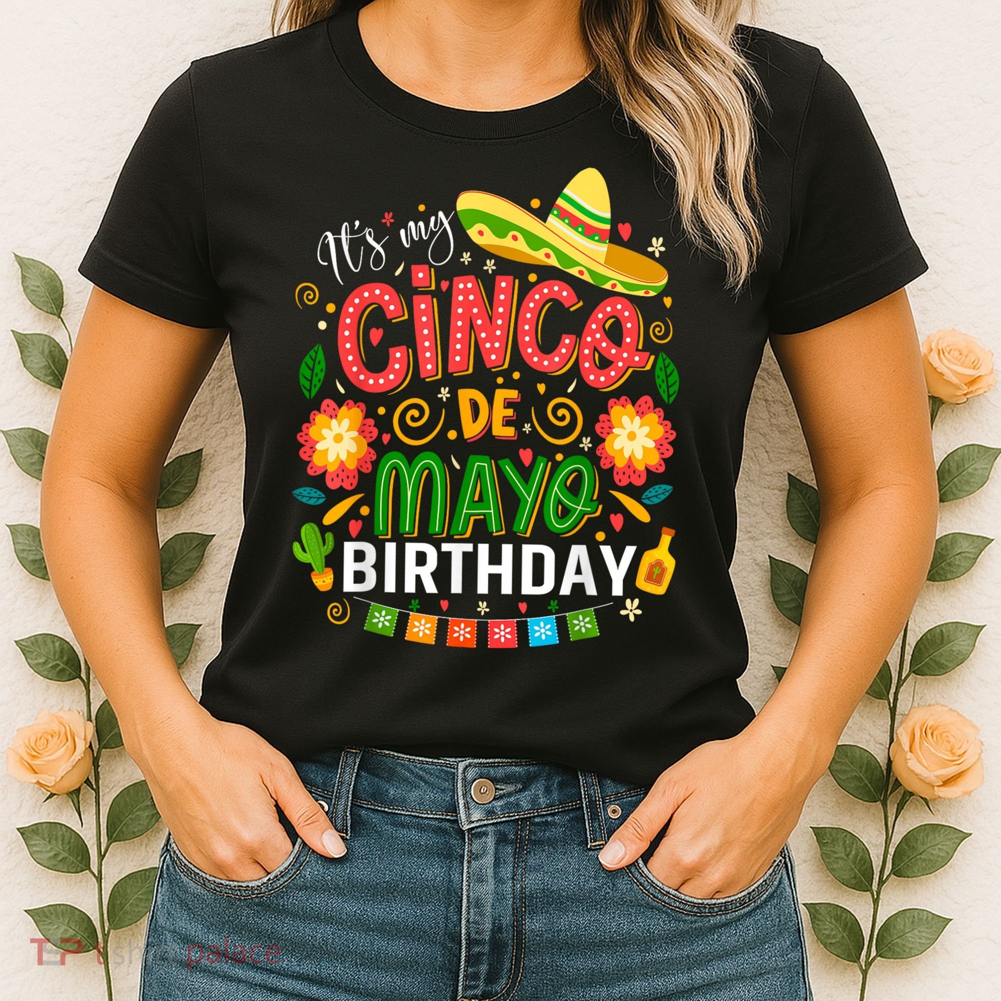 ItS My Cinco De Mayo Birthday Funny Cinco De Mayo Birthday Women's T-Shirt