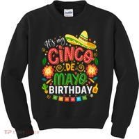 ItS My Cinco De Mayo Birthday Funny Cinco De Mayo Birthday Kids Sweatshirt thumb 0