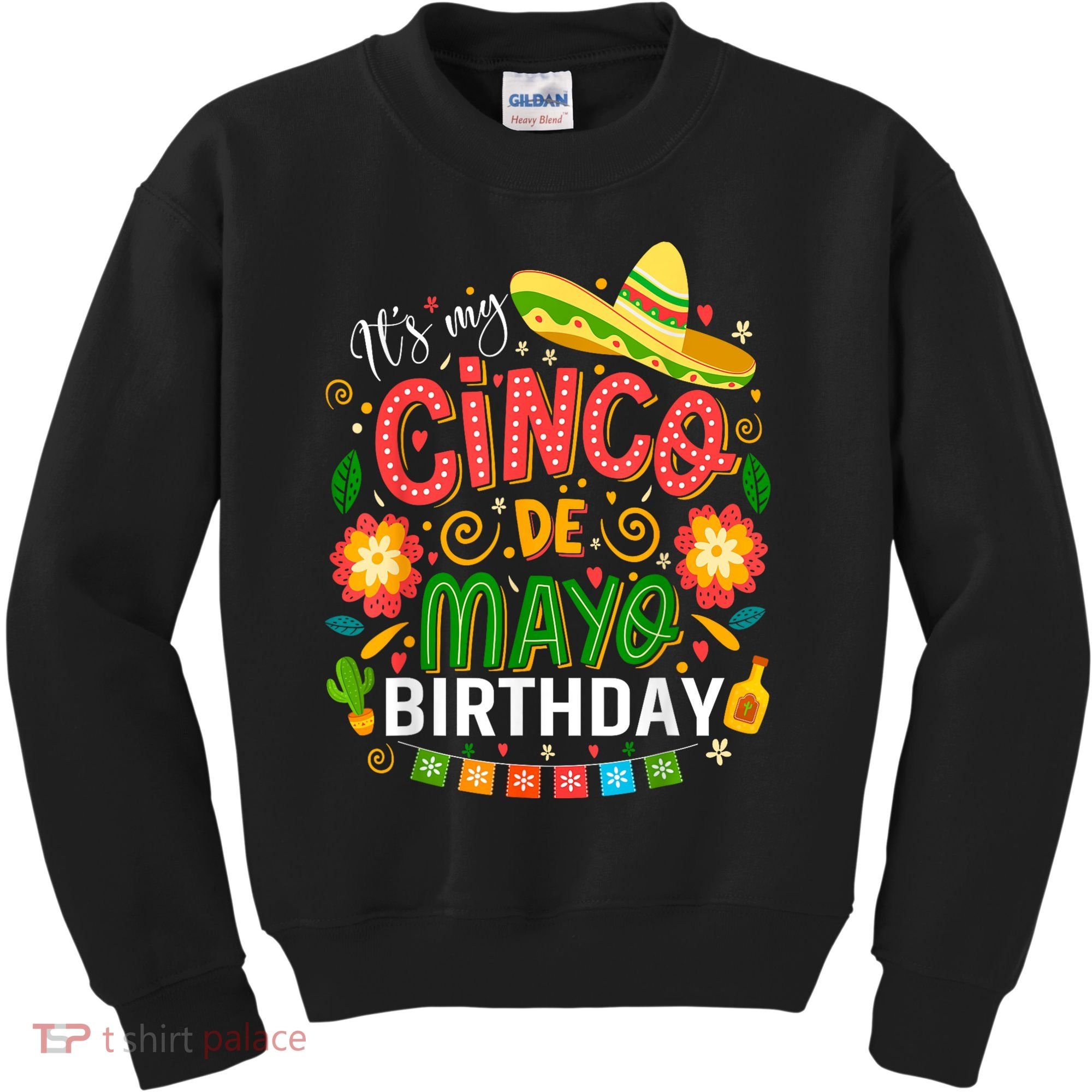 ItS My Cinco De Mayo Birthday Funny Cinco De Mayo Birthday Kids Sweatshirt