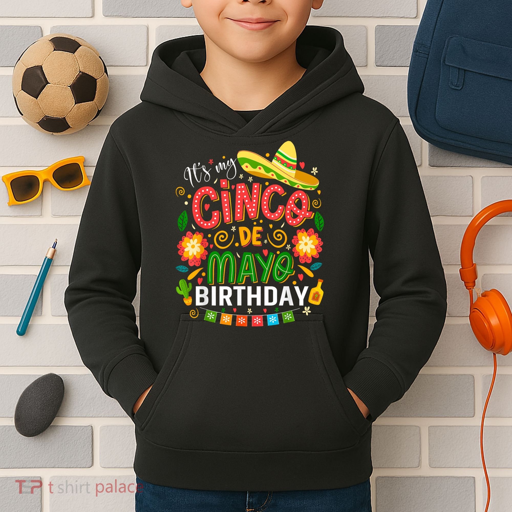 ItS My Cinco De Mayo Birthday Funny Cinco De Mayo Birthday Kids Hoodie