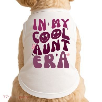 In My Cool Aunt Era Cute Gift Doggie Tank