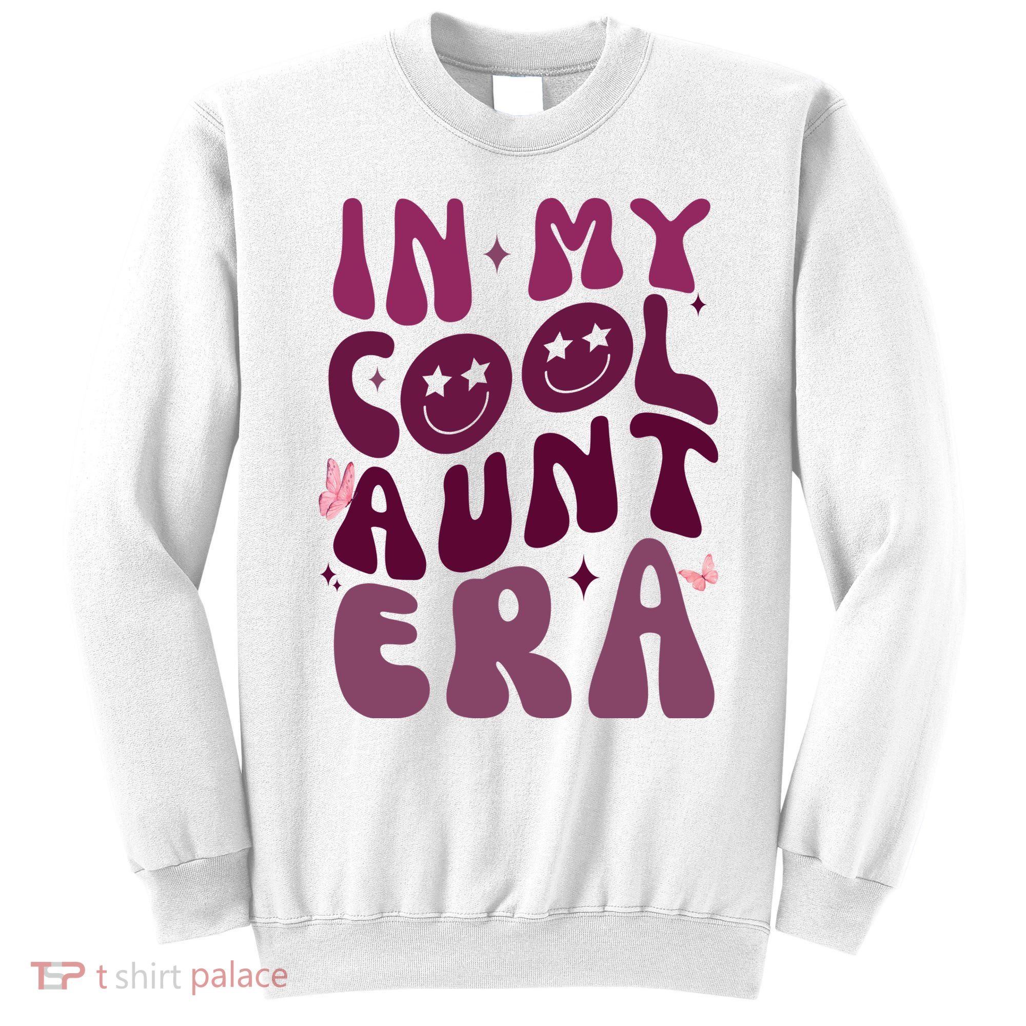 In My Cool Aunt Era Cute Gift Sweatshirt