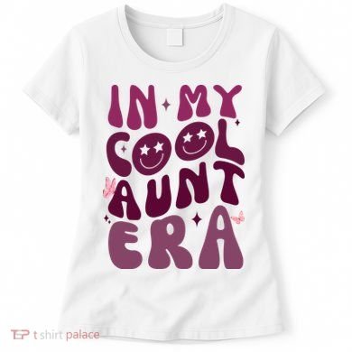 In My Cool Aunt Era Cute Gift Women's T-Shirt