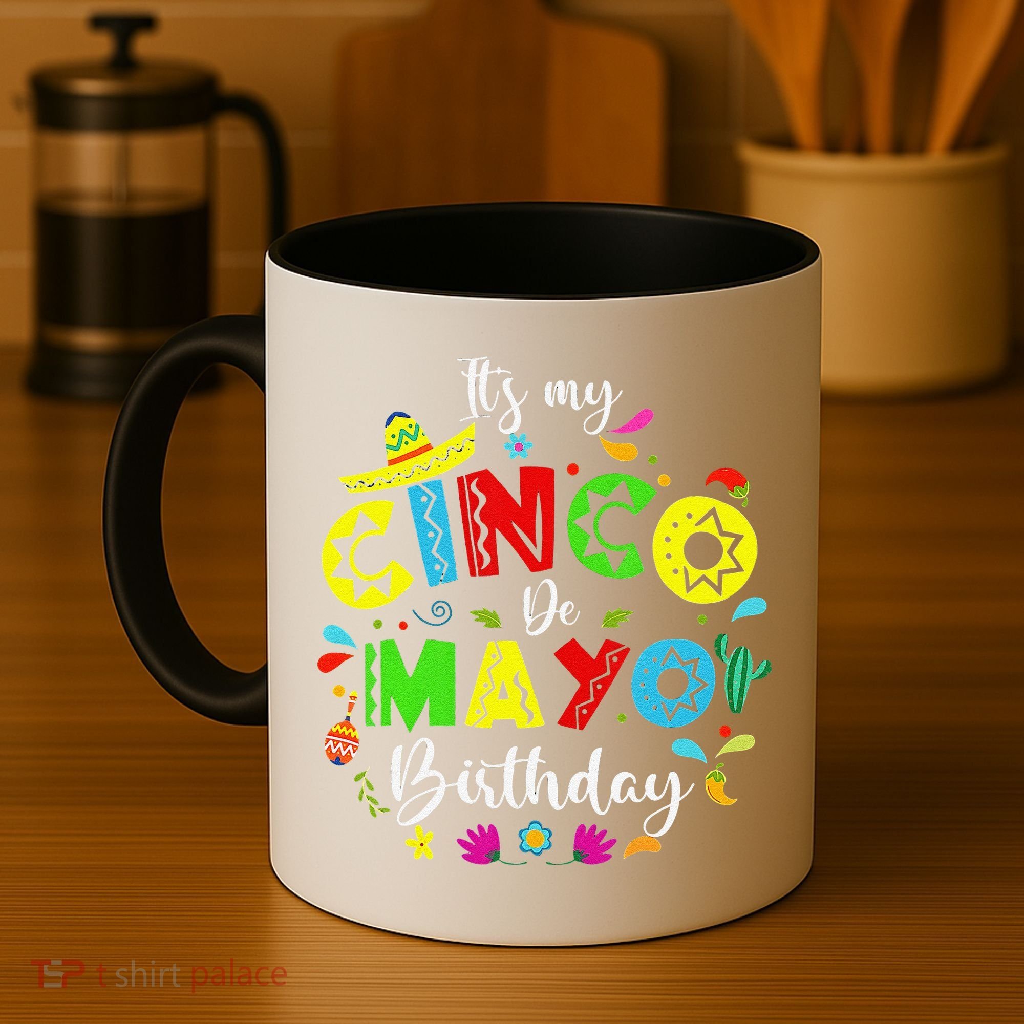 ItS My Cinco De Mayo Birthday Funny Cinco De Mayo Birthday Coffee Mug