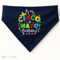 ItS My Cinco De Mayo Birthday Funny Cinco De Mayo Birthday USA-Made Doggie Bandana thumb 0