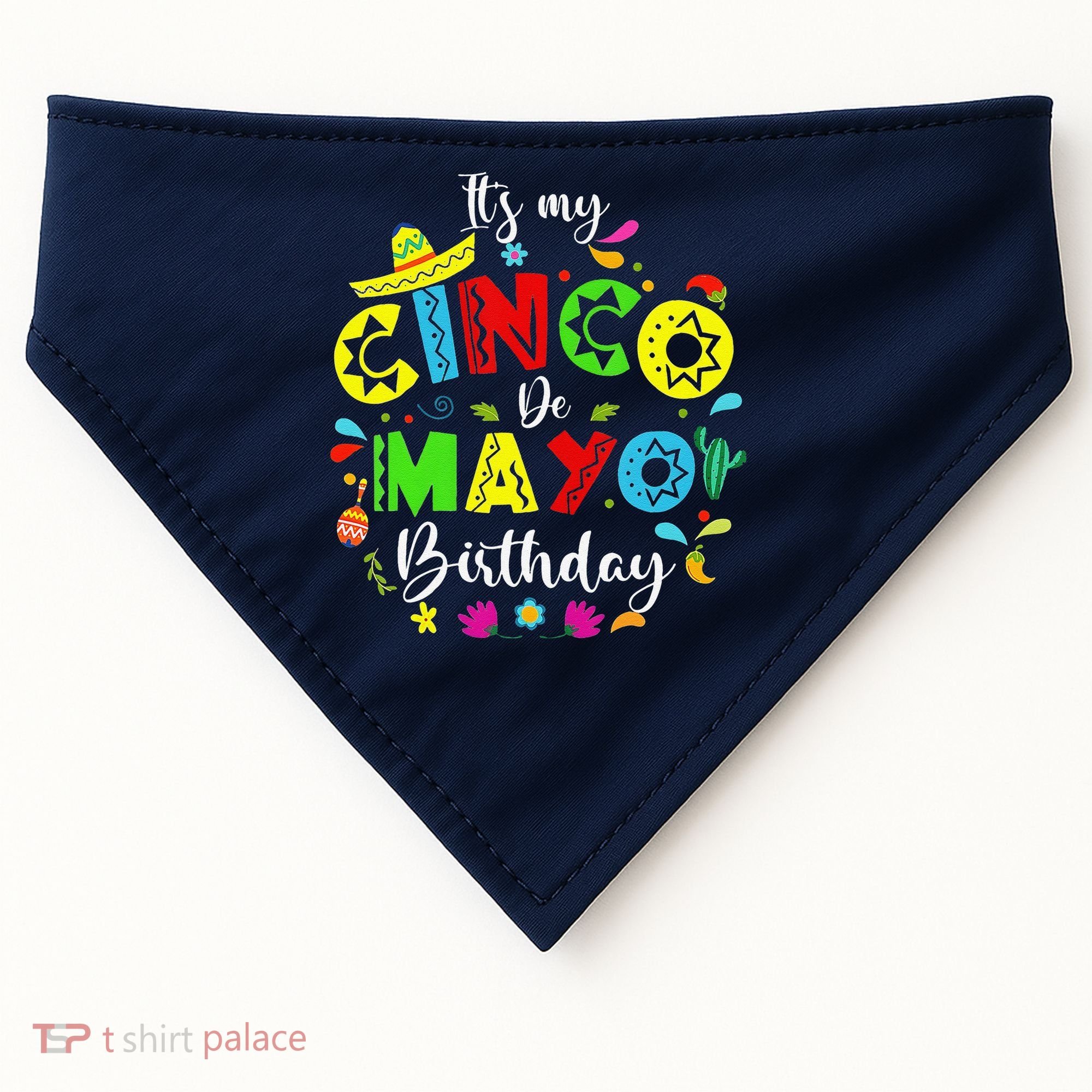 ItS My Cinco De Mayo Birthday Funny Cinco De Mayo Birthday USA-Made Doggie Bandana