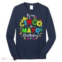 ItS My Cinco De Mayo Birthday Funny Cinco De Mayo Birthday Long Sleeve Shirt thumb 0