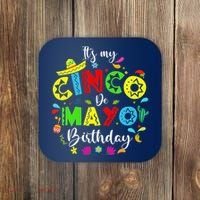 ItS My Cinco De Mayo Birthday Funny Cinco De Mayo Birthday Coaster thumb 0