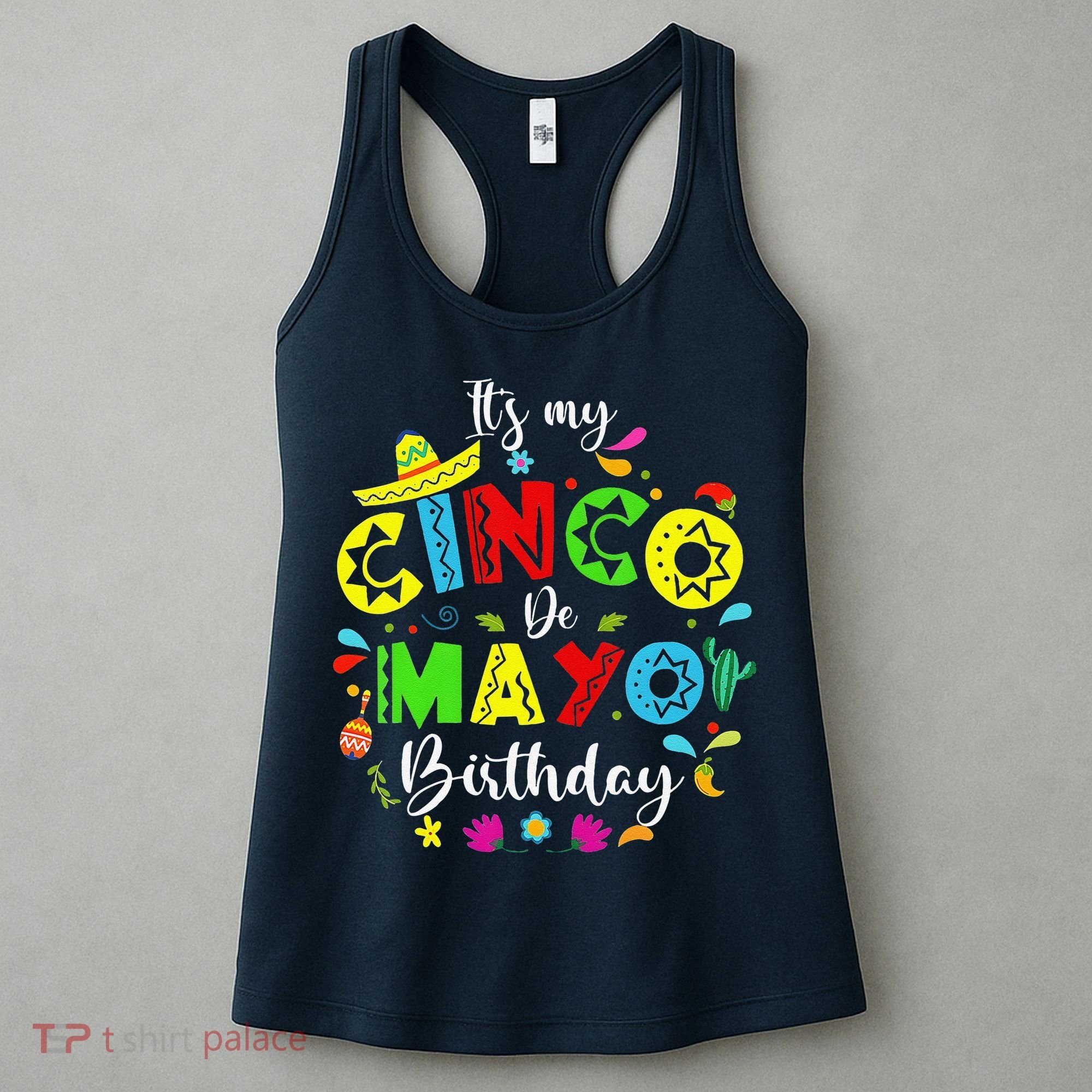 ItS My Cinco De Mayo Birthday Funny Cinco De Mayo Birthday Women's Tank Top