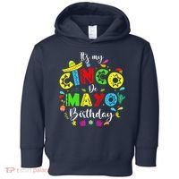 ItS My Cinco De Mayo Birthday Funny Cinco De Mayo Birthday Toddler Hoodie thumb 0