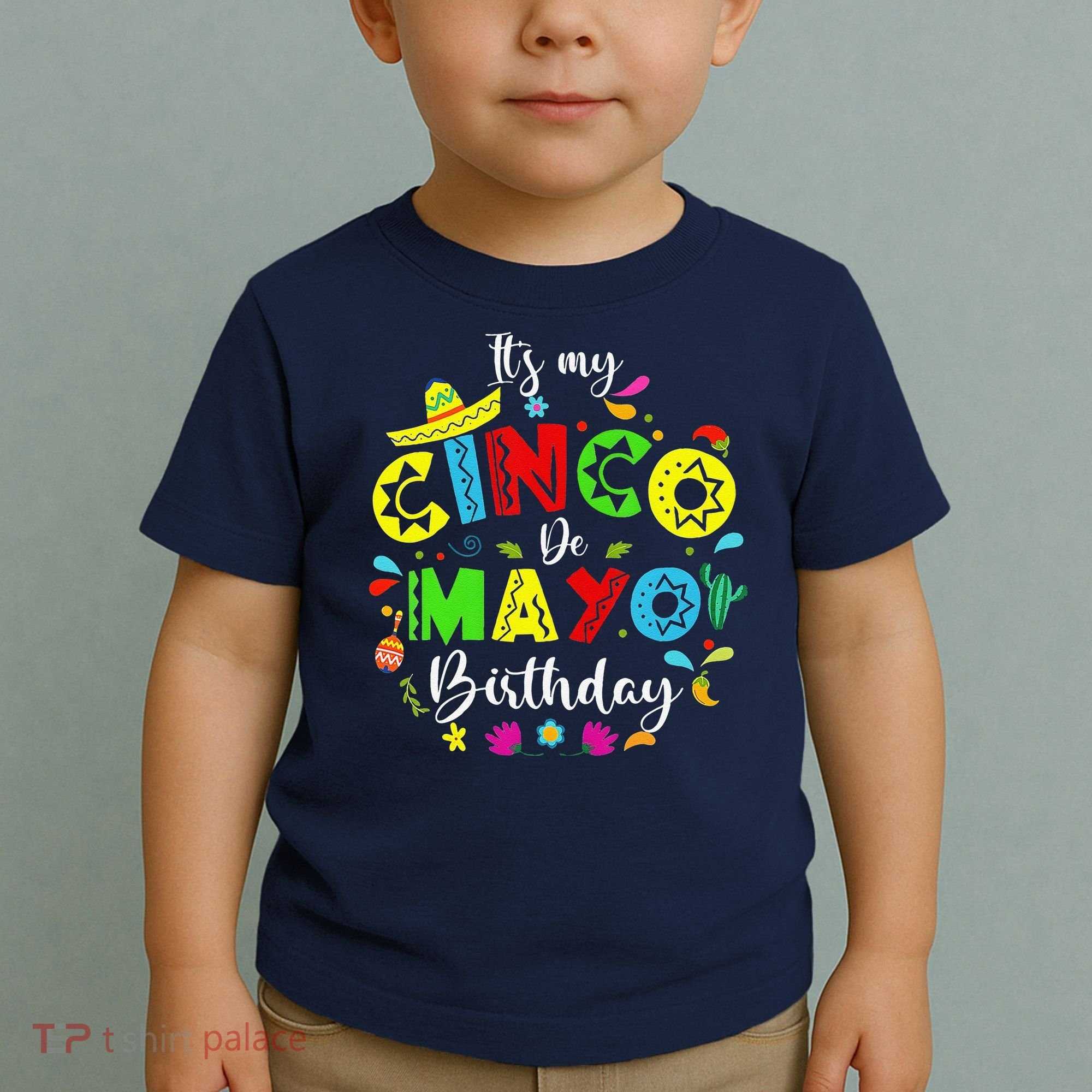 ItS My Cinco De Mayo Birthday Funny Cinco De Mayo Birthday Toddler T-Shirt