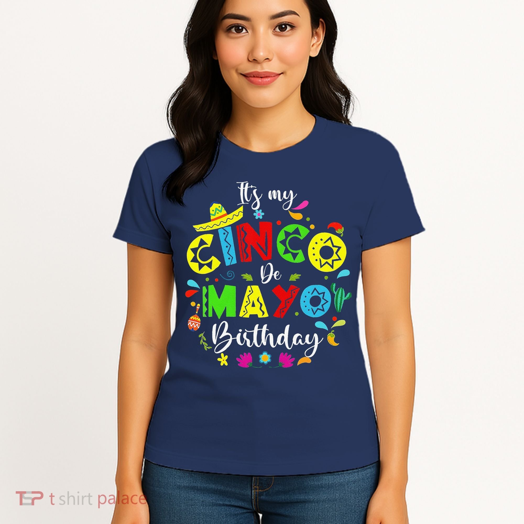 ItS My Cinco De Mayo Birthday Funny Cinco De Mayo Birthday Women's T-Shirt