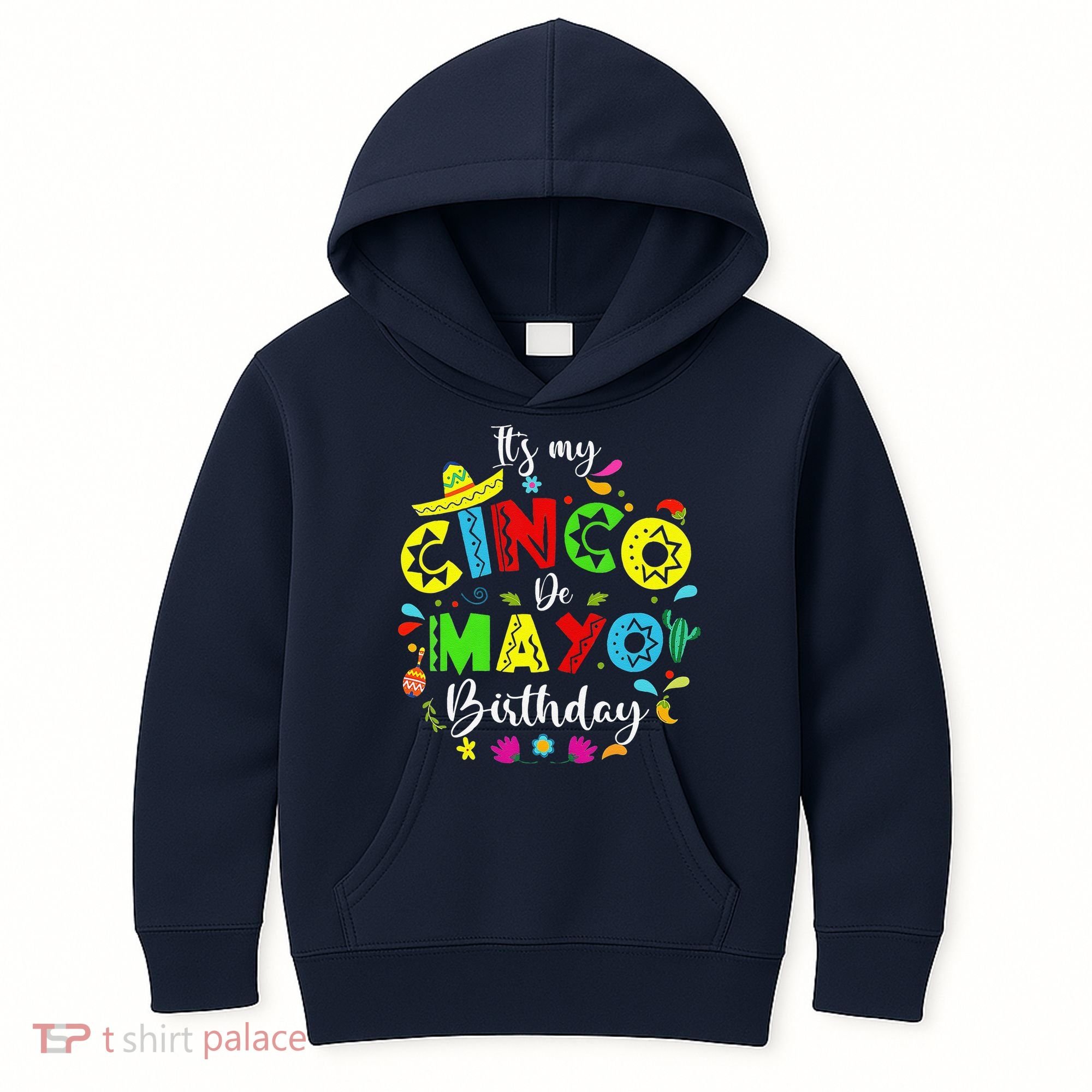 ItS My Cinco De Mayo Birthday Funny Cinco De Mayo Birthday Kids Hoodie