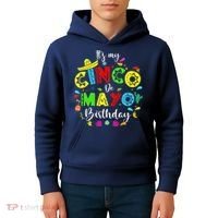 ItS My Cinco De Mayo Birthday Funny Cinco De Mayo Birthday Kids Hoodie thumb 4