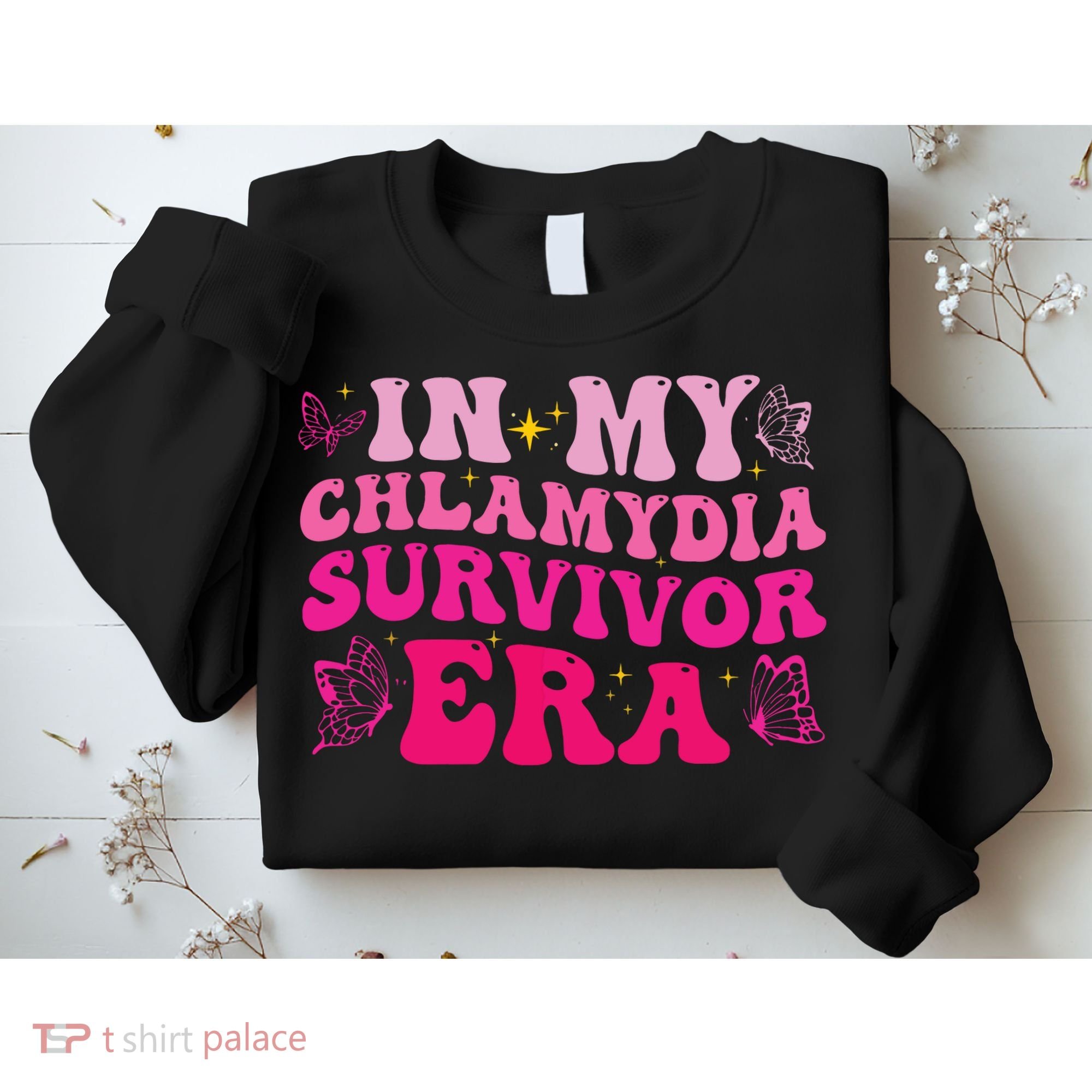 In My Chlamydia Survivor Era Sweatshirt