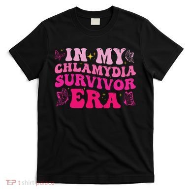 In My Chlamydia Survivor Era T-Shirt