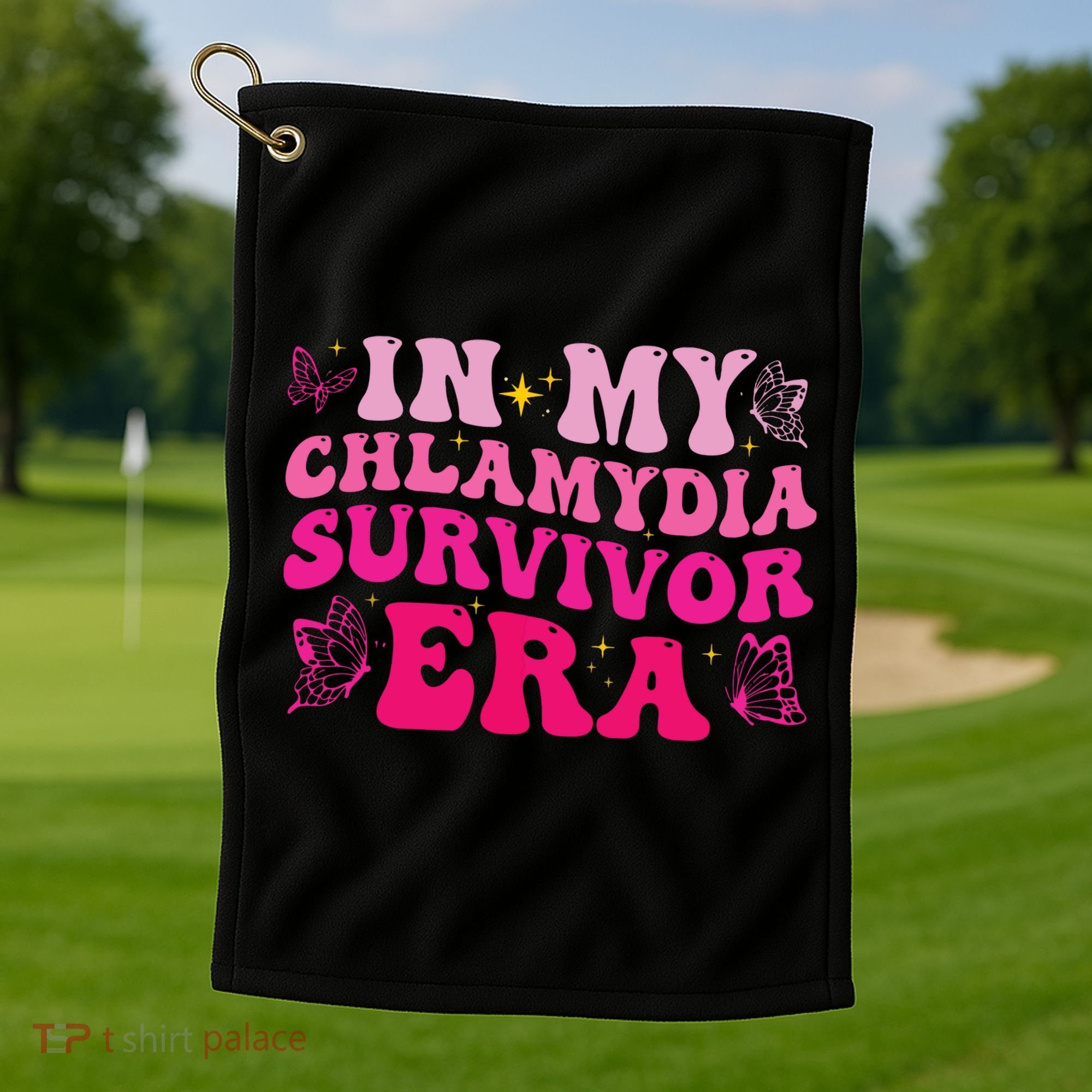 In My Chlamydia Survivor Era Golf Towel