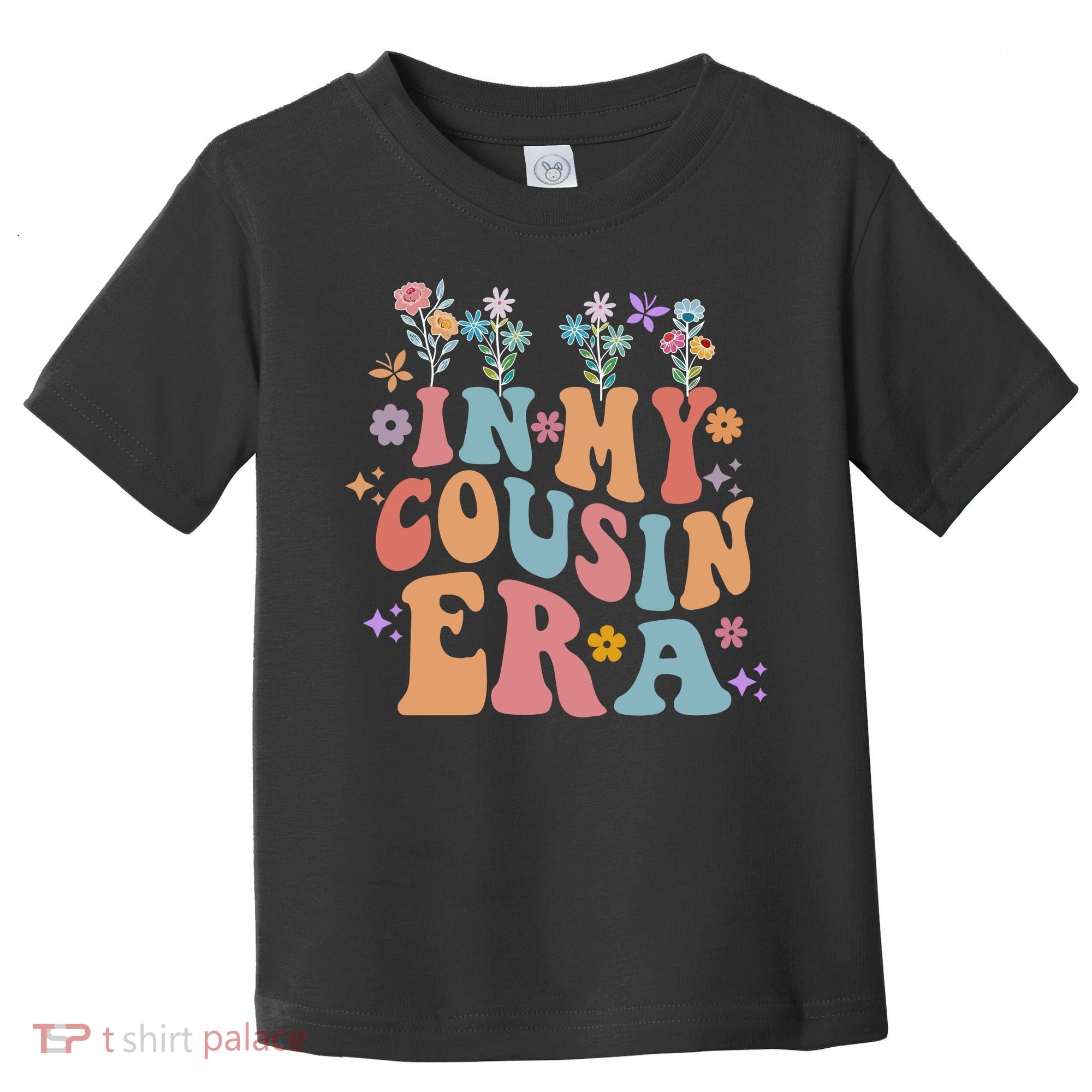 In My Cousin Era Floral Family Matching Toddler T-Shirt