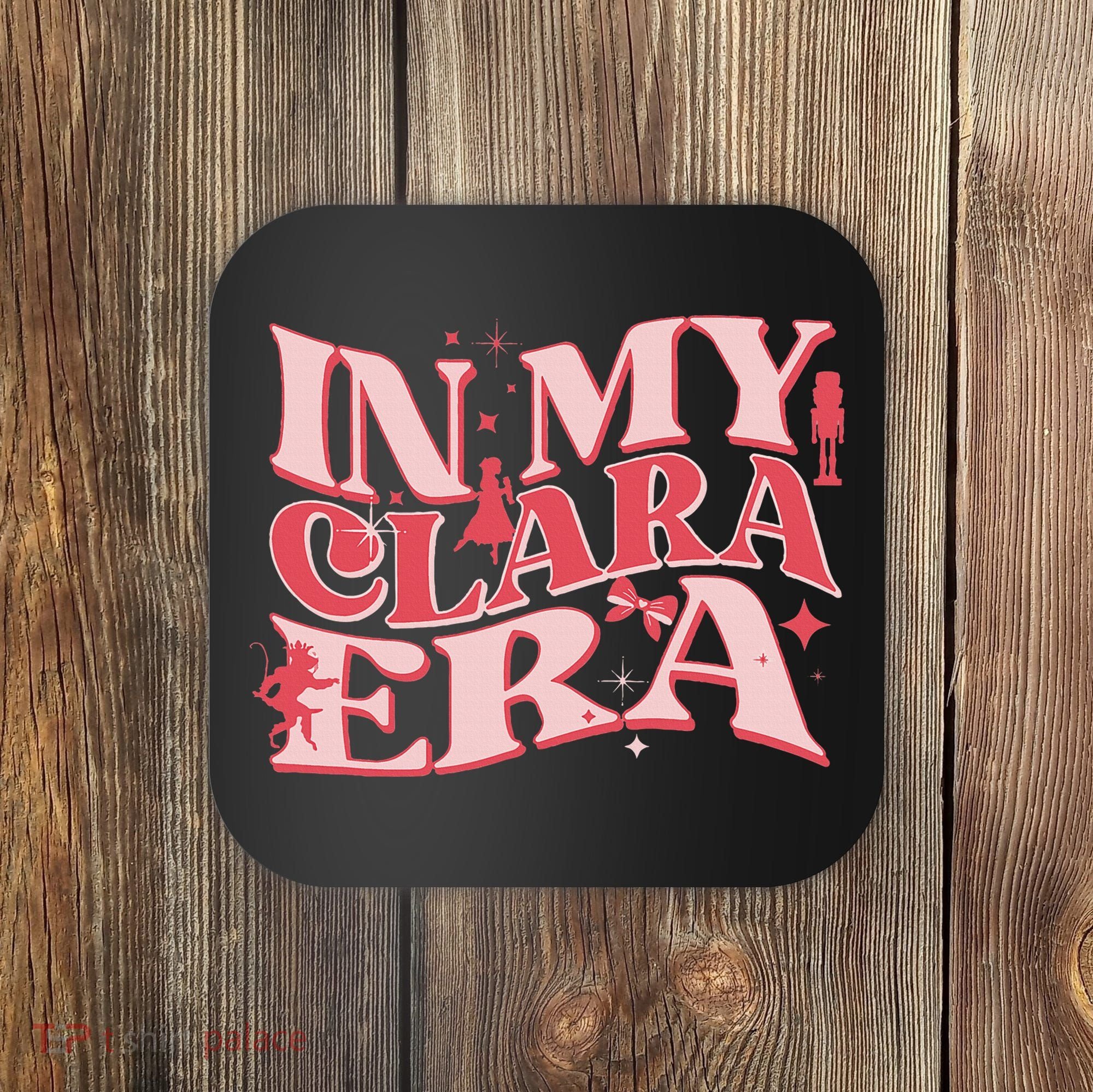 In My Clara Era Nutcracker Ballet Sugar Plum Fairy Groovy Coaster
