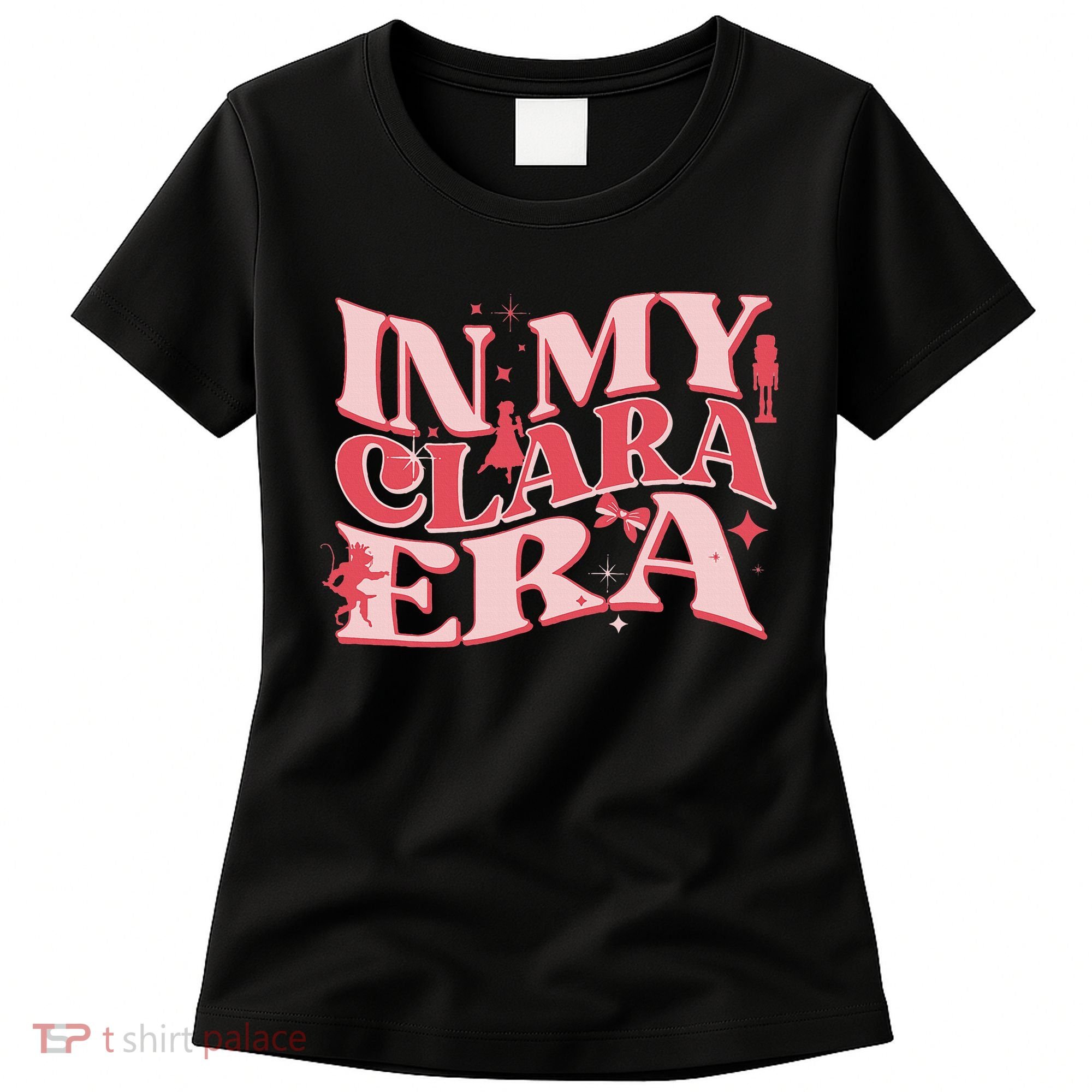 In My Clara Era Nutcracker Ballet Sugar Plum Fairy Groovy Women's T-Shirt