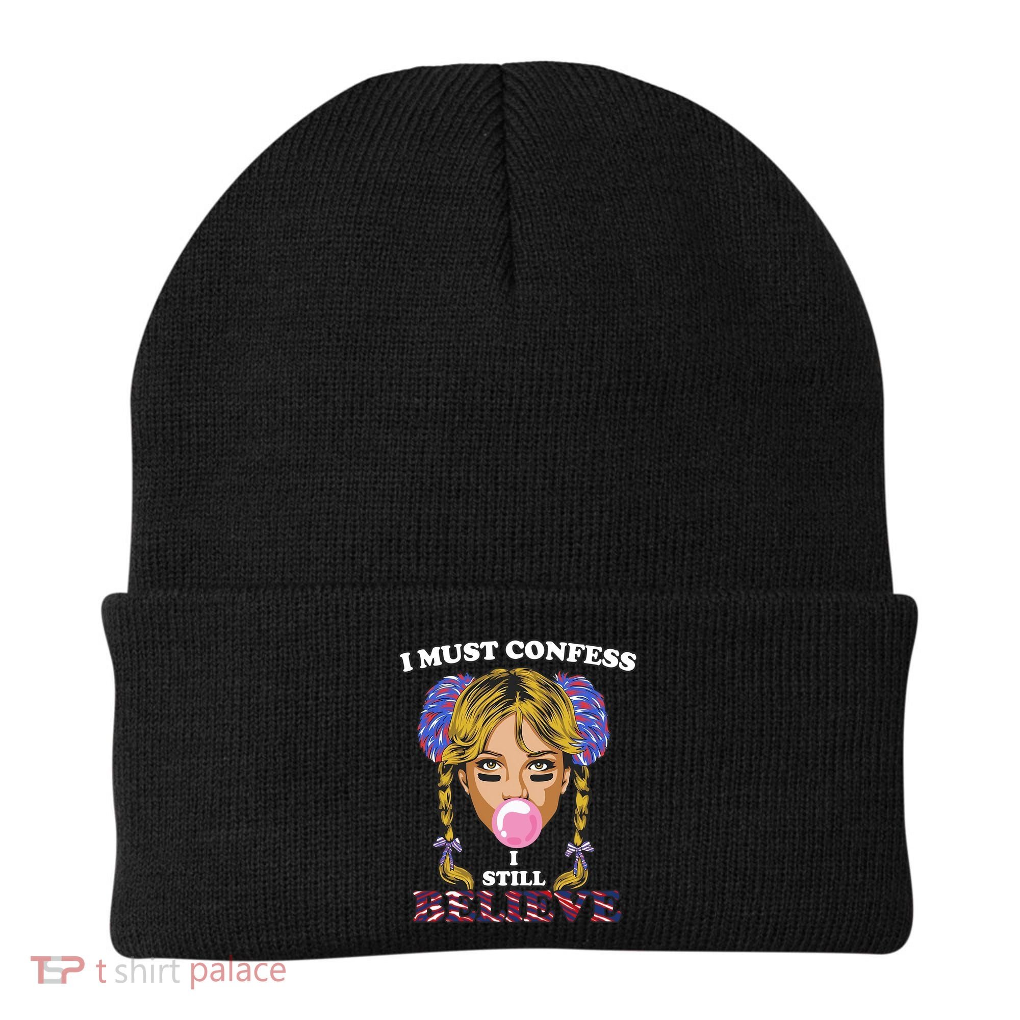 I Must Confess I Still Believe Buffalo Beanie
