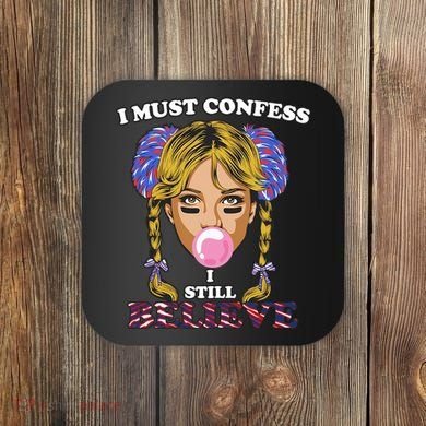 I Must Confess I Still Believe Buffalo Coaster