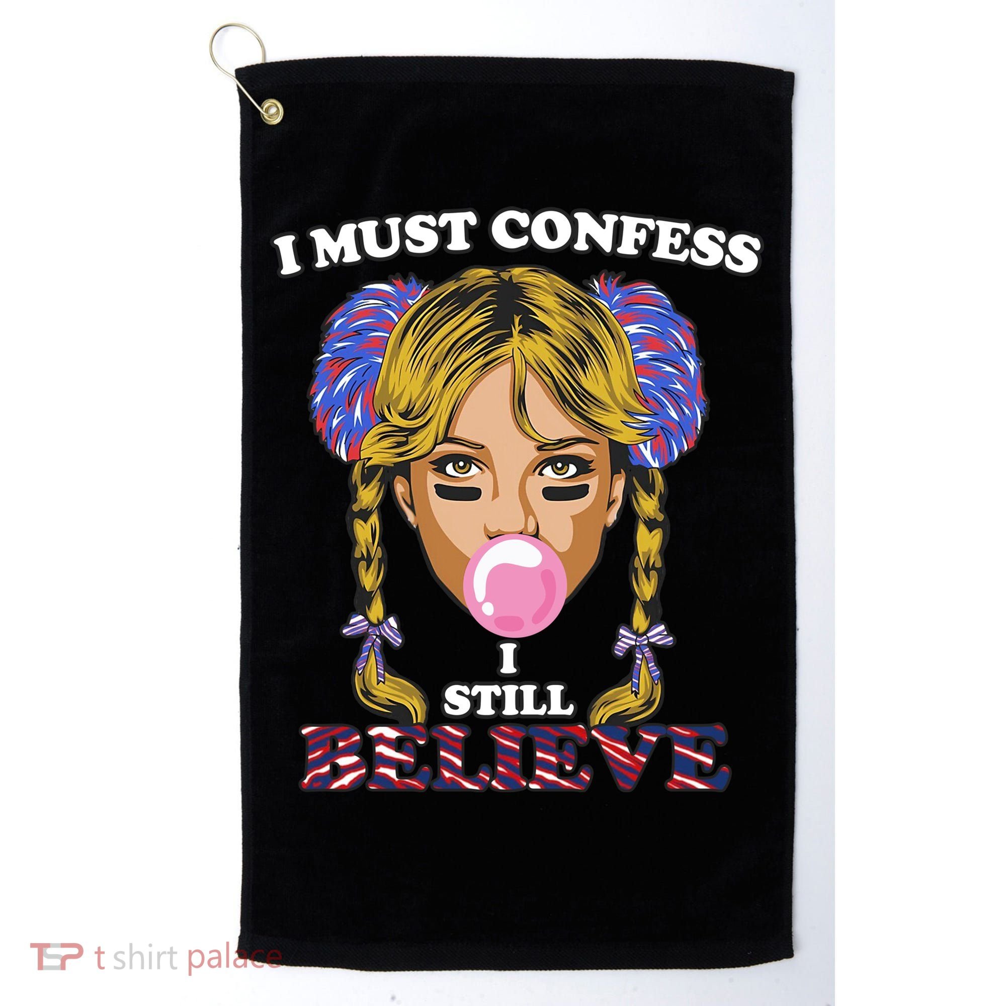 I Must Confess I Still Believe Buffalo Golf Towel