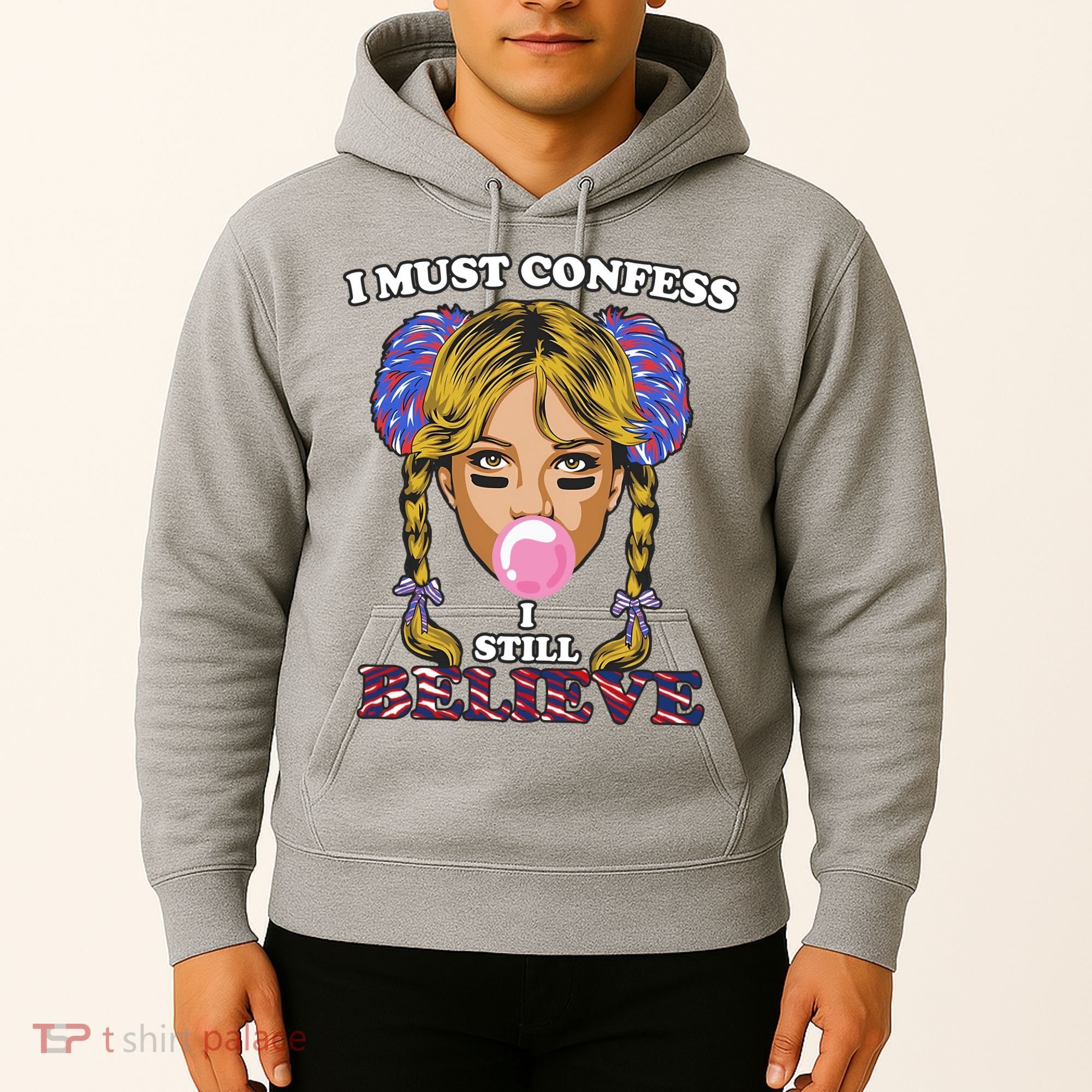 I Must Confess I Still Believe Buffalo Hoodie