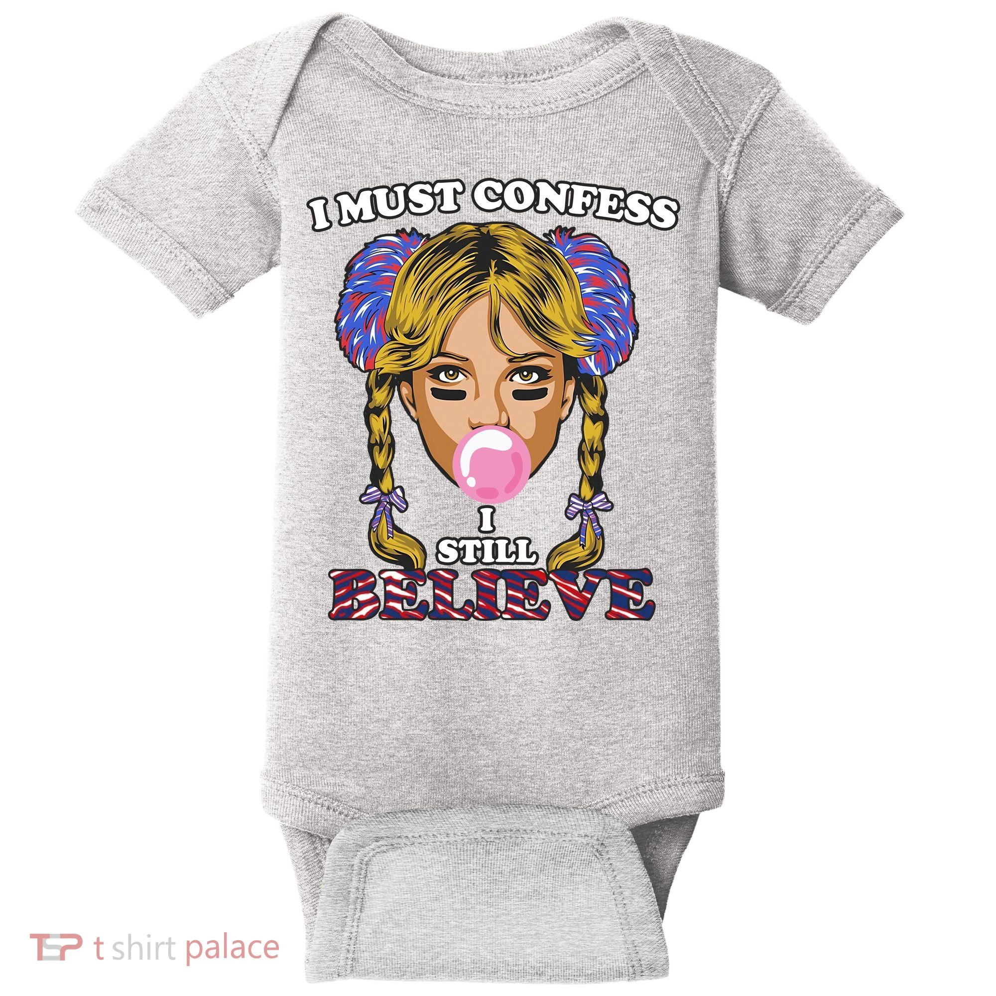 I Must Confess I Still Believe Buffalo Baby Bodysuit