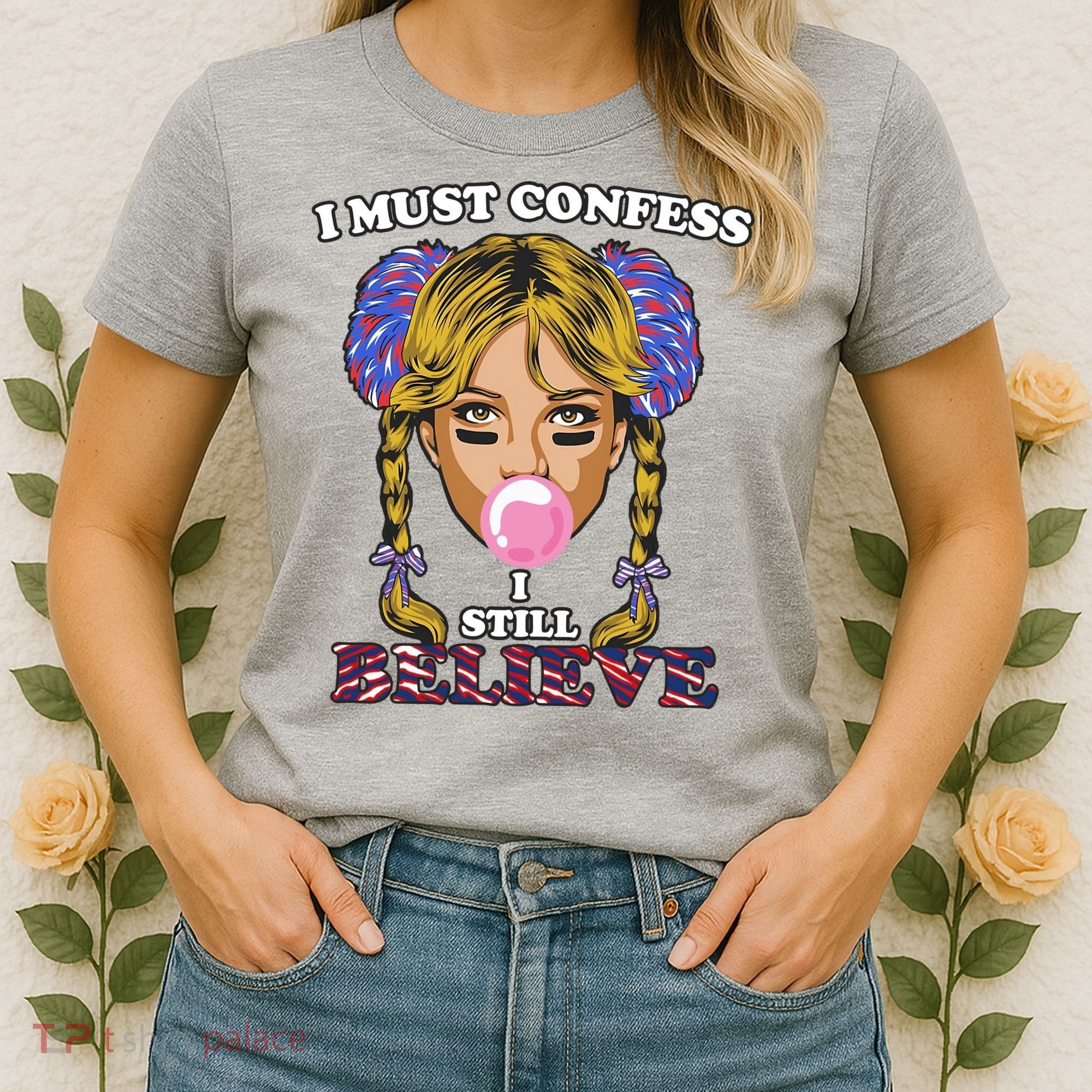 I Must Confess I Still Believe Buffalo Women's T-Shirt