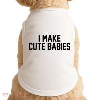 I Make Cute Babies Funny New Dad Mom Gift Doggie Tank thumb 0