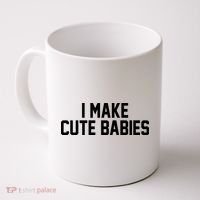 I Make Cute Babies Funny New Dad Mom Gift Coffee Mug thumb 0