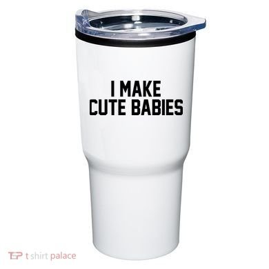 I Make Cute Babies Funny New Dad Mom Gift Tumbler