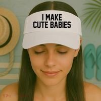 I Make Cute Babies Funny New Dad Mom Gift Visor thumb 2