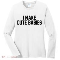 I Make Cute Babies Funny New Dad Mom Gift Women's Long Sleeve Shirt thumb 0
