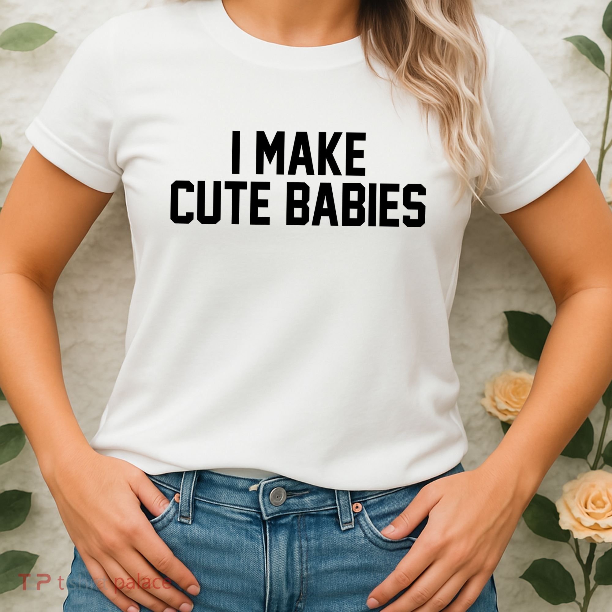 I Make Cute Babies Funny New Dad Mom Gift Women's T-Shirt