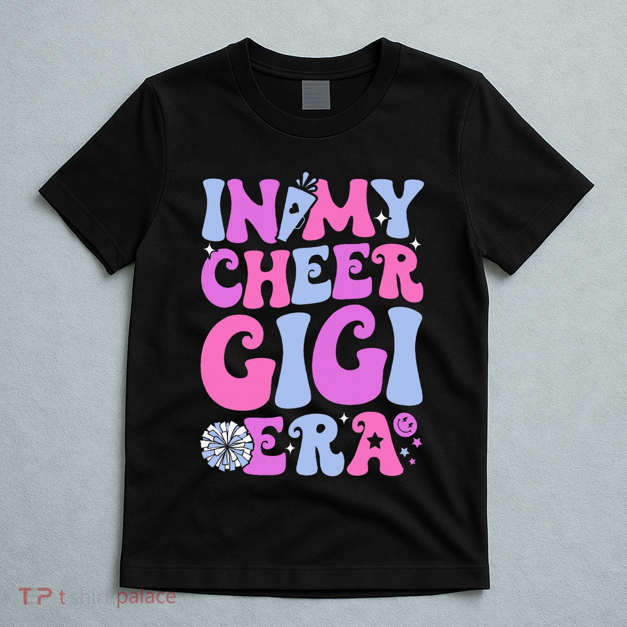 In My Cheer Gigi Era Cheerleading T-Shirt
