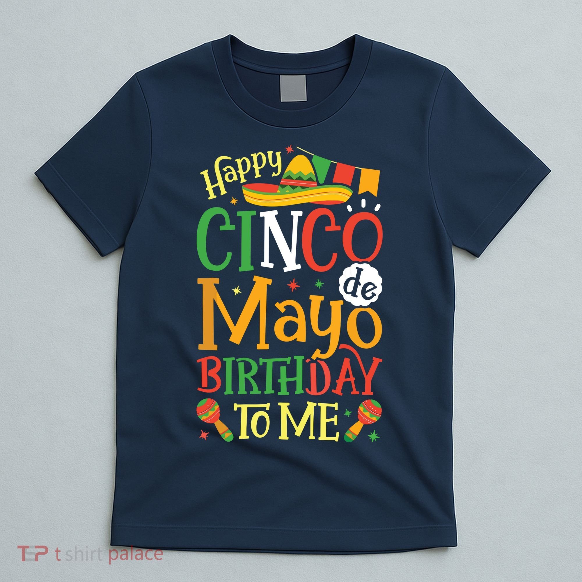 It's My Cinco De Mayo Birthday Fiesta Mexican B Day Party T-Shirt