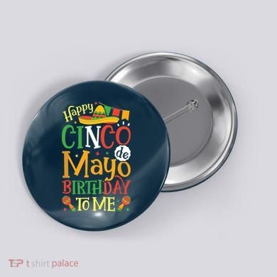 It's My Cinco De Mayo Birthday Fiesta Mexican B Day Party Button