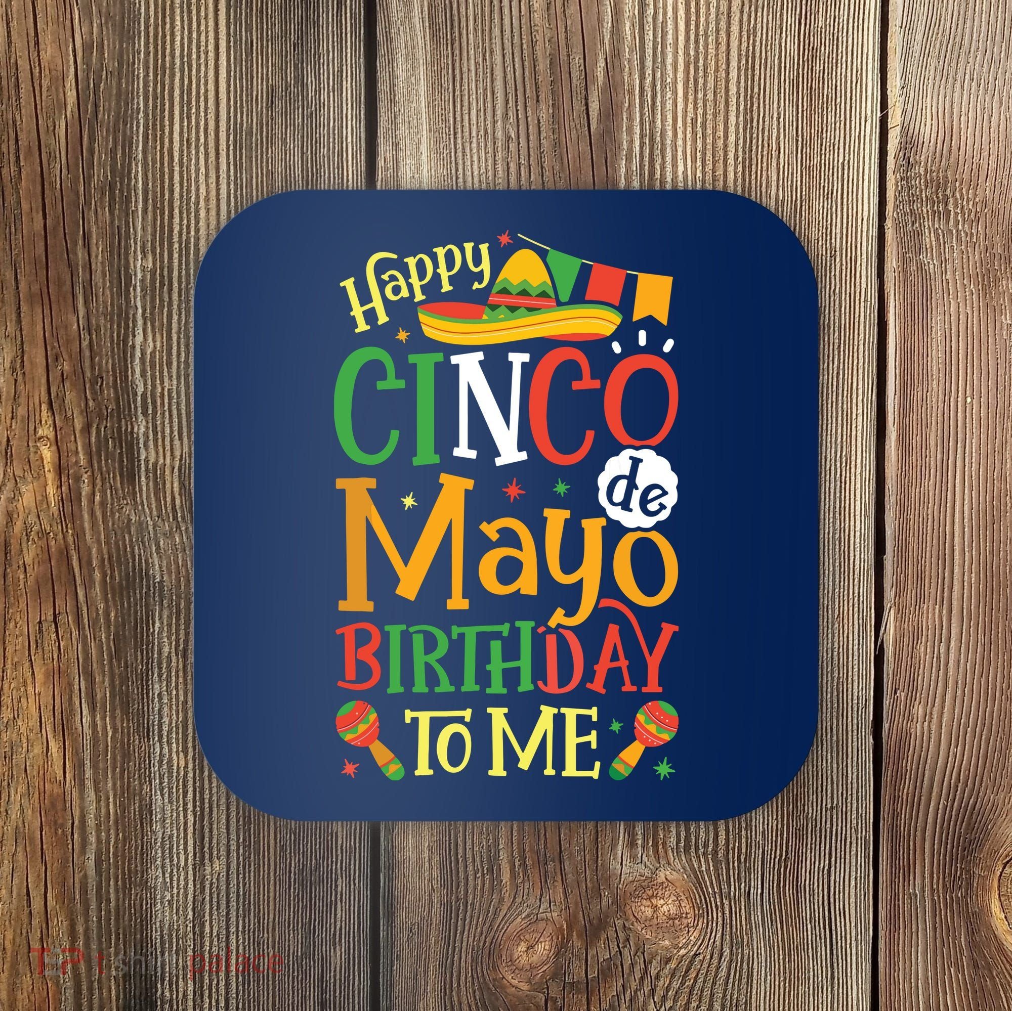 It's My Cinco De Mayo Birthday Fiesta Mexican B Day Party Coaster