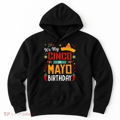 It's My Cinco De Mayo Birthday Hoodie