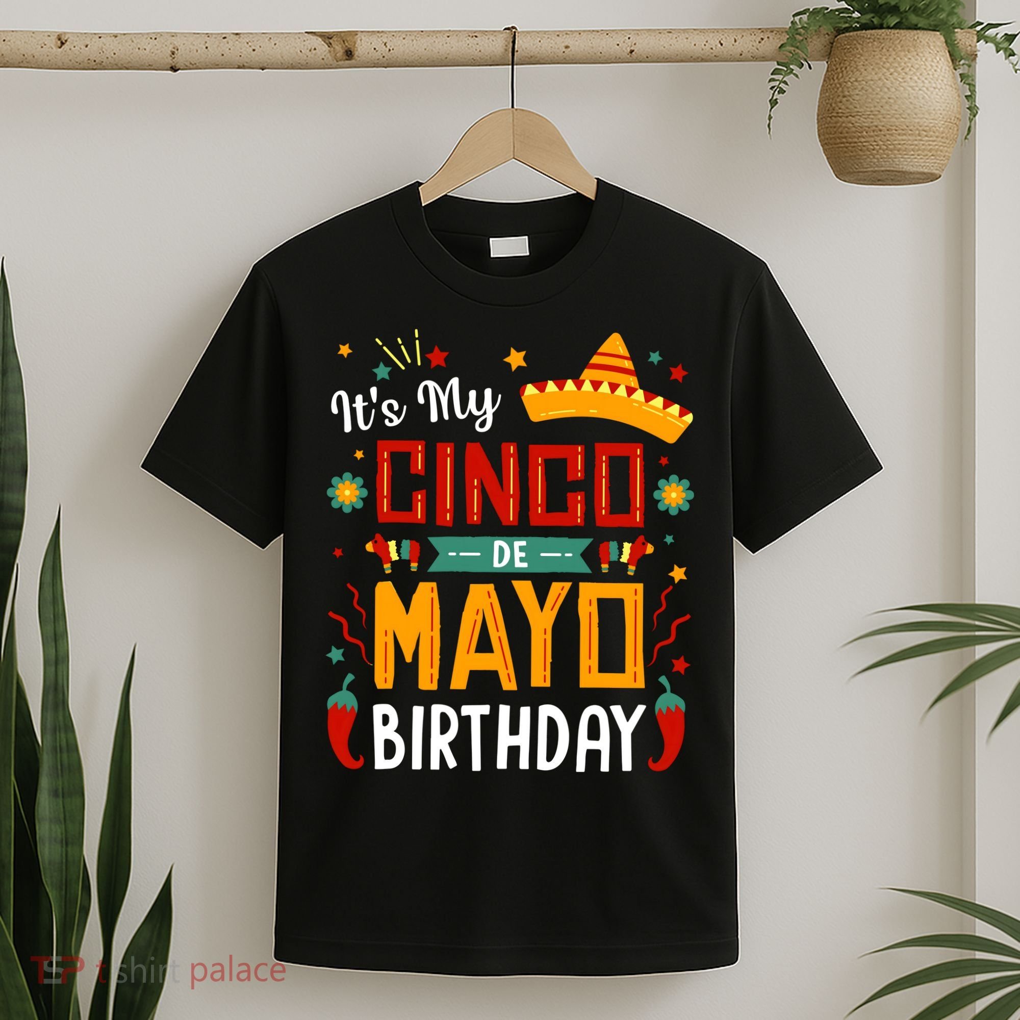 It's My Cinco De Mayo Birthday T-Shirt