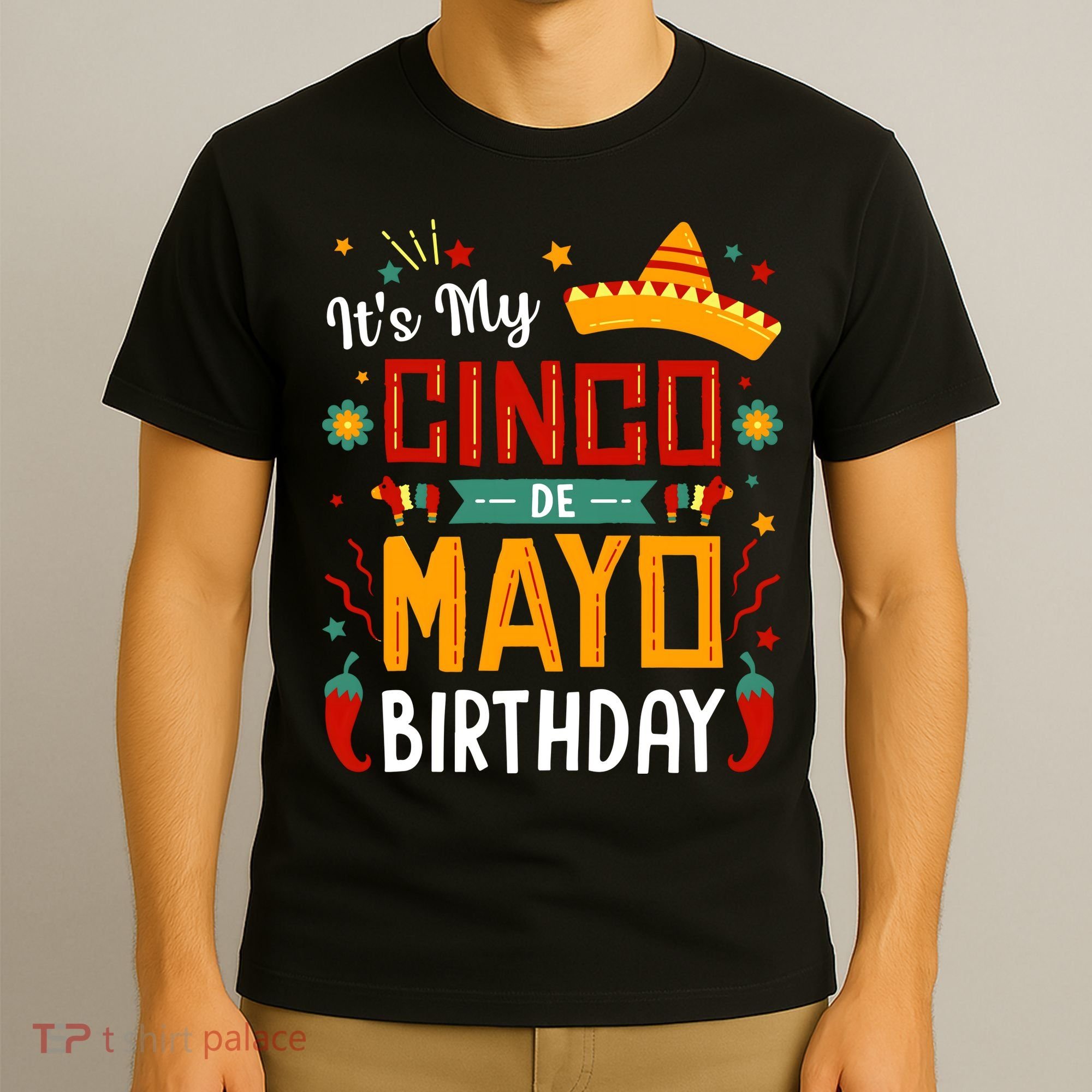 It's My Cinco De Mayo Birthday T-Shirt