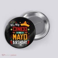 It's My Cinco De Mayo Birthday Button thumb 0