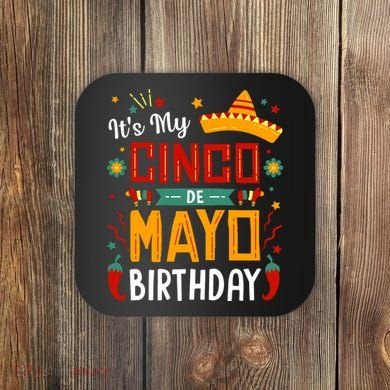 It's My Cinco De Mayo Birthday Coaster