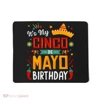 It's My Cinco De Mayo Birthday Mousepad thumb 0